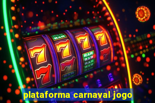 plataforma carnaval jogo